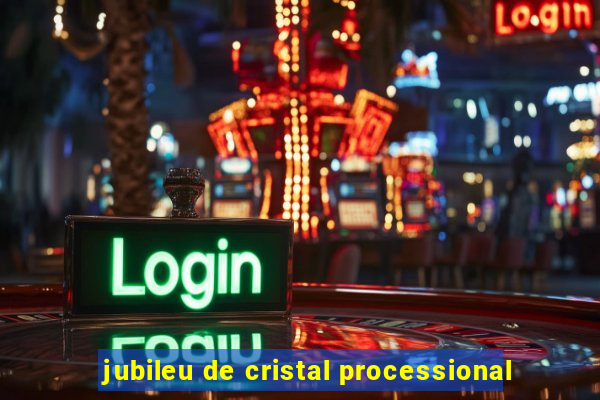 jubileu de cristal processional